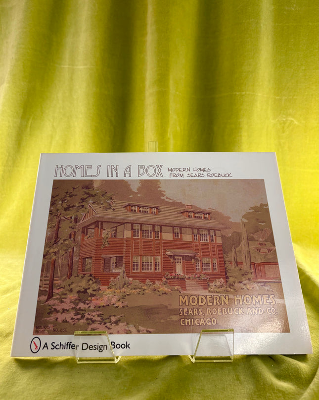 Homes in a Box: Modern Homes from Sears - Schiffer Publishing Ltd