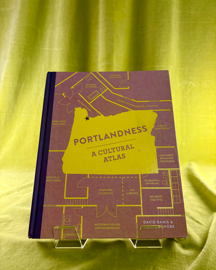 Portlandness: A Cultural Atlas - David Banis & Hunter Shobe