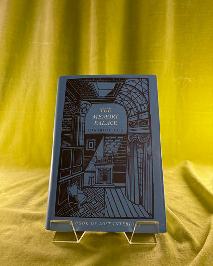 The Memory Palace: A Book of Lost Interiors - Edward Hollis