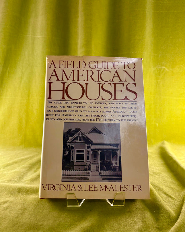 A Field Guide to American Houses - Virginia Savage McAlester & Lee McAlester