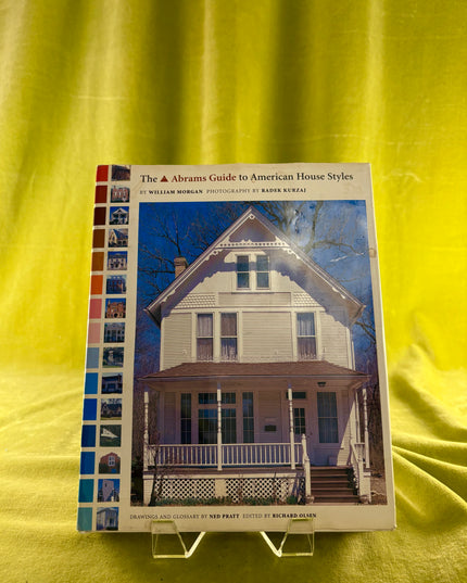 The Abrams Guide to American House Styles - William Morgan, Radek Kurzaj, Ned Pratt
