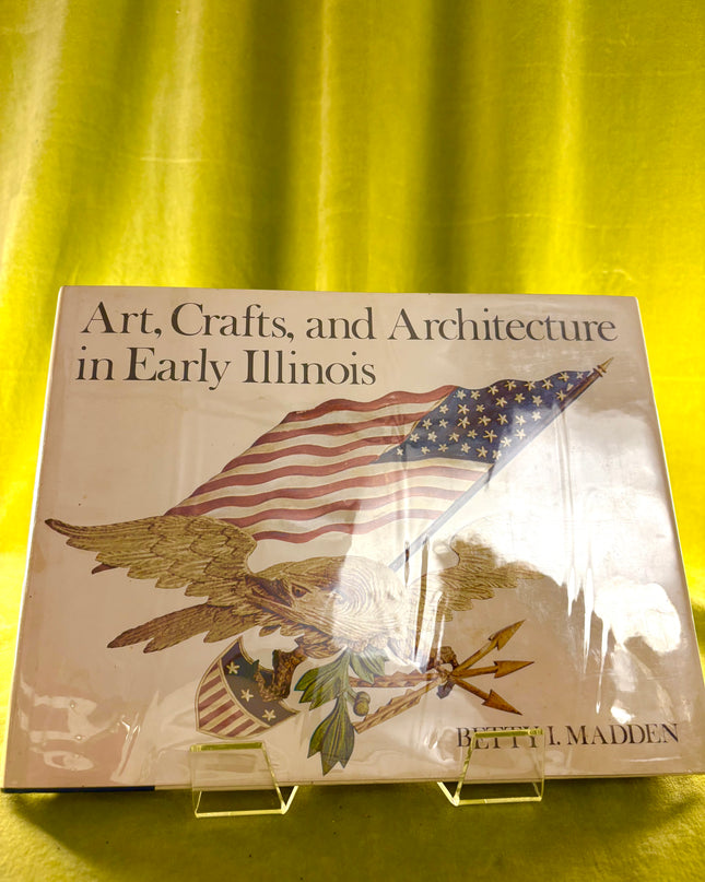 Art, Crafts, and Architecture in Early Illinois