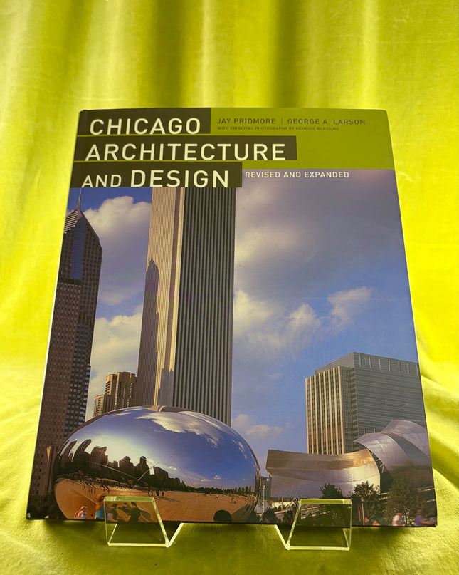 Chicago Architecture and Design by Jay Pridmore,George A. Larson