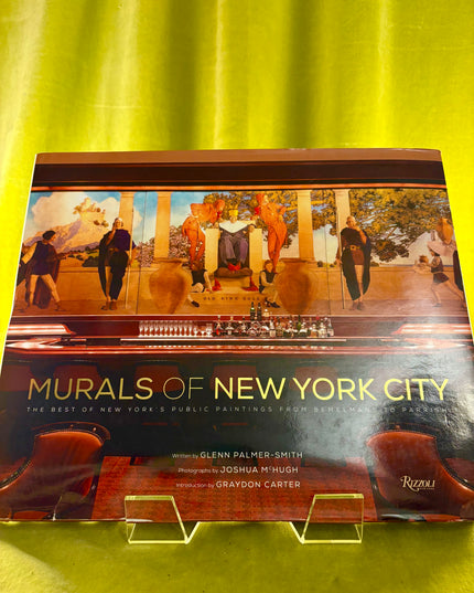 Murals of New York City: The Best of New York's Public Paintings from Bemelmans to Parrish - Glenn Palmer-Smith