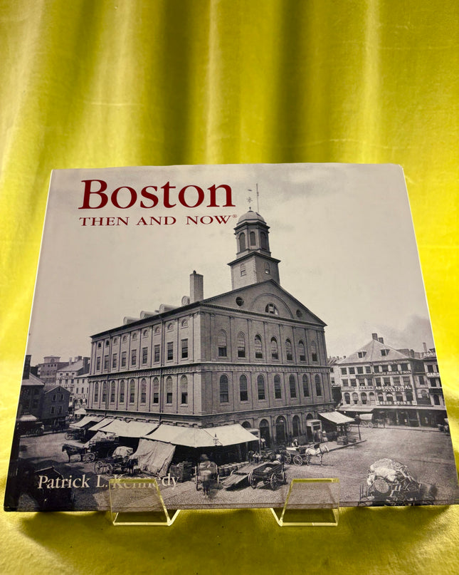 Boston Then and Now (Then & Now Thunder Bay) by Patrick L. Kennedy