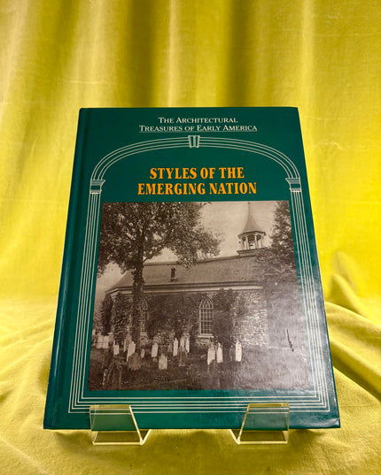 The Architectural Treasures of Early America: Styles of the Emerging Nation