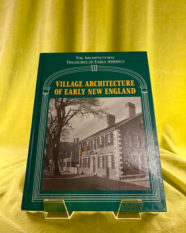 The Architectural Treasures of Early America: Village Architecture of Early New England