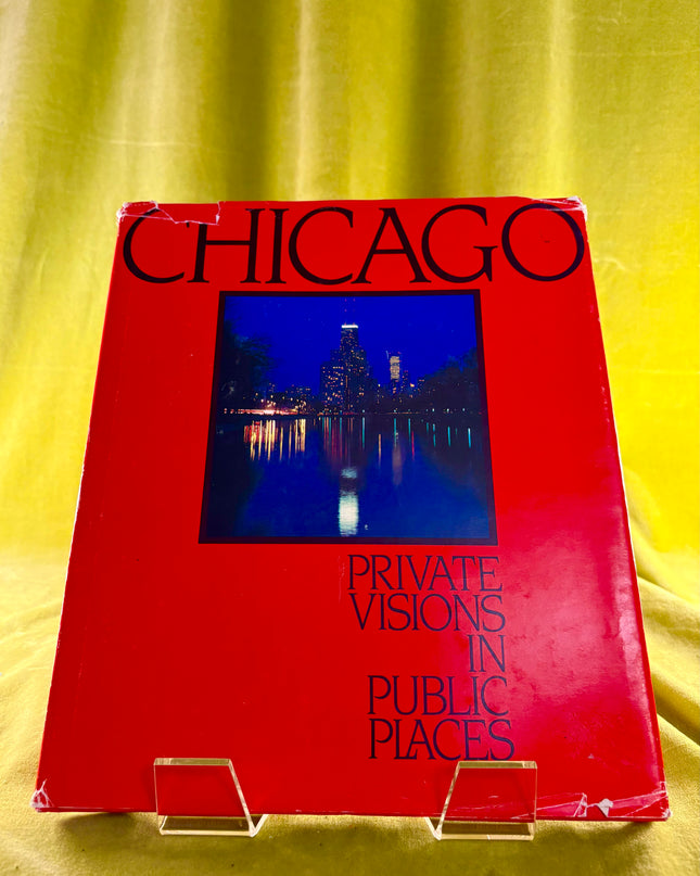 Chicago: Private Visions in Public Spaces