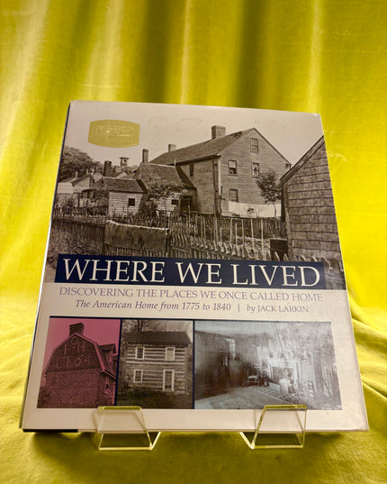 Where We Lived: Discovering the Places We Once Called Home - Jack Larkin