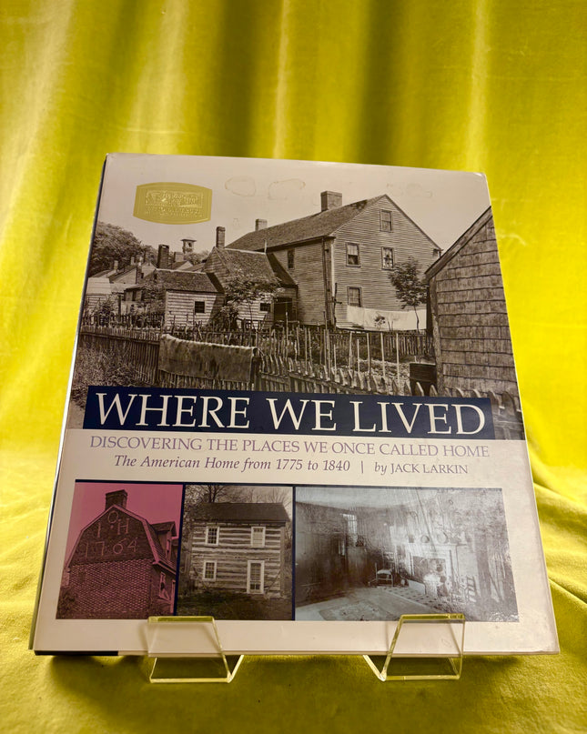 Where We Lived: Discovering the Places We Once Called Home - Jack Larkin