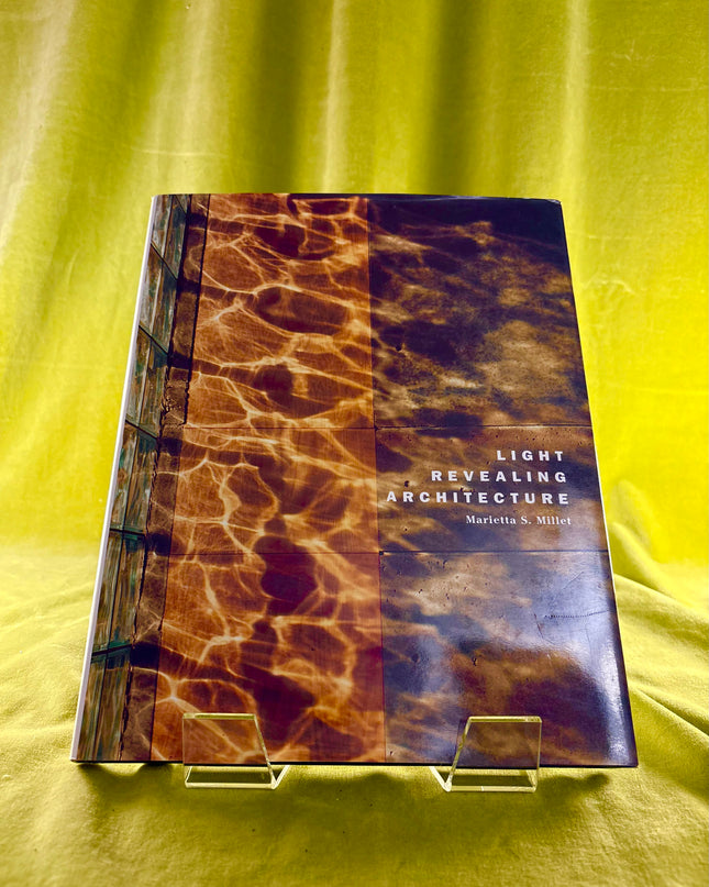 Light Revealing Architecture - Marietta S. Millet