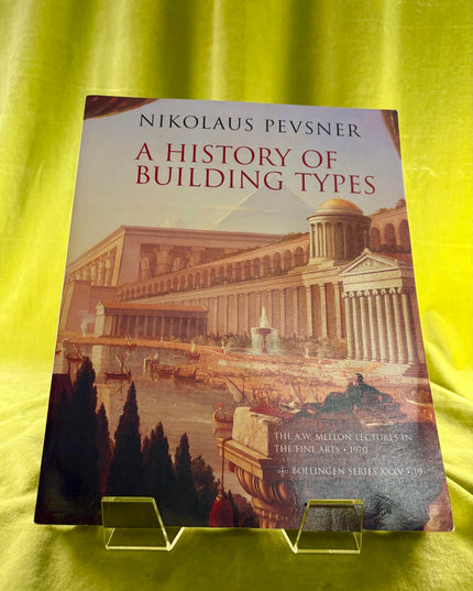 A History of Building Types by Nikolaus Pevsner