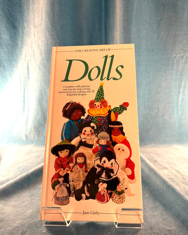 The Creative Art of Dolls - J. Gisby (Vintage)