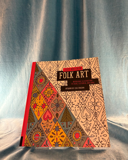 Just Add Color: Folk Art: 30 Original Illustrations To Color, Customize, and Hang - Lisa Congdon