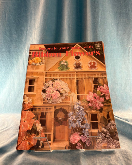 Decorate Your Home with Ribbon Flowers (Vintage Booklet)