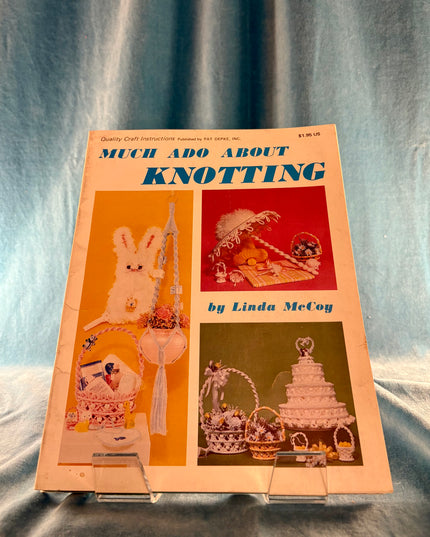 Much Ado About Knotting (Vintage Booklet)