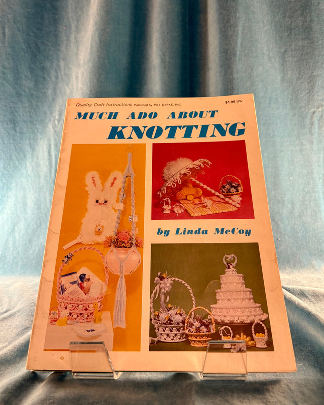Much Ado About Knotting (Vintage Booklet)