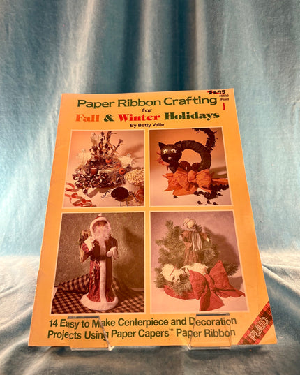 Paper Ribbon Crafting for The Fall & Winter Holidays (Vintage Booklet)