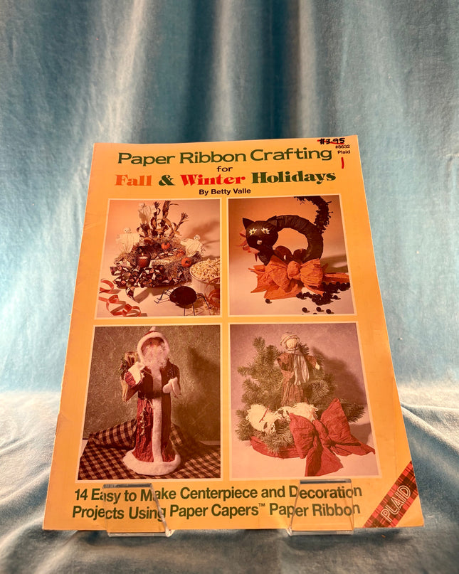 Paper Ribbon Crafting for The Fall & Winter Holidays (Vintage Booklet)