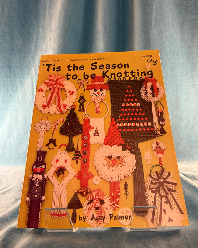 Tis The Season to Be Knotting (Vintage Booklet)