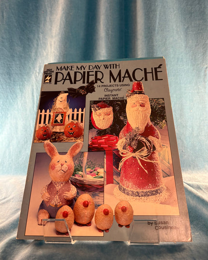 Make My Day with Papier Mache (Vintage Booklet)