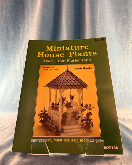 Miniature House Plants Made from Florist Tape (Vintage Booklet)