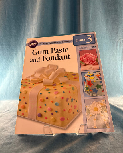 Wilton Gum Paste and Fondant Course 3 (Booklet)