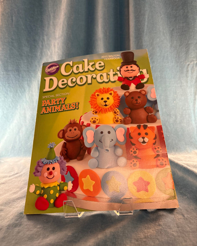 2011 Wilton Yearbook: Cake Decorating