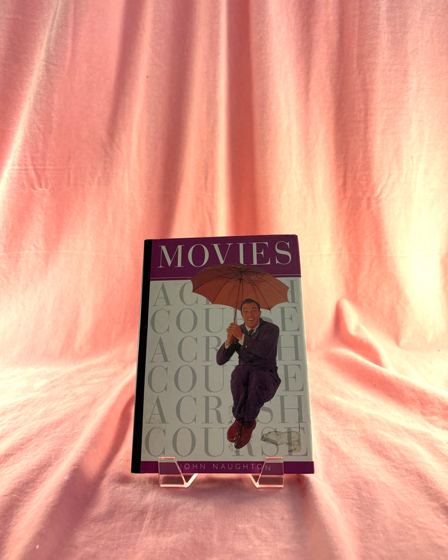 Movies: A Crash Course by Terry Staunton