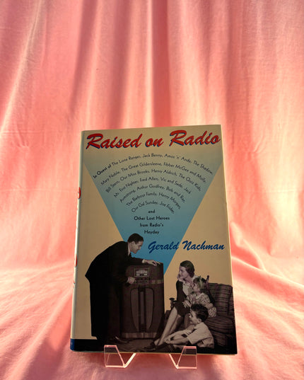 Raised on Radio - Gerald Nachman