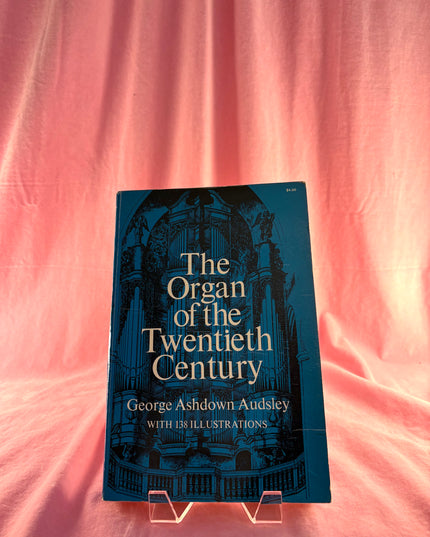 The Organ of the Twentieth Century