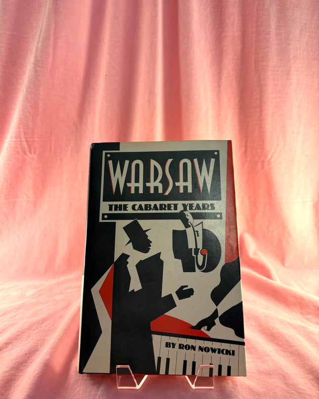 Warsaw: The Cabaret Years by Ron Nowicki