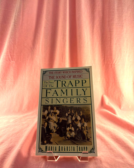 The Story of the Trapp Family Singers - Maria Augusta Von Trapp
