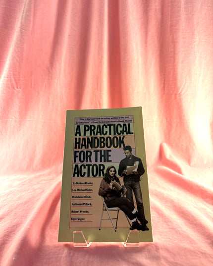 A Practical Handbook for the Actor - Melissa Bruder et al