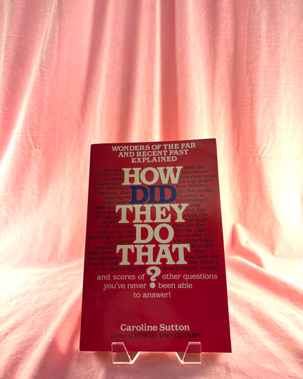 How Did They Do That? - Caroline Sutton (Vintage)