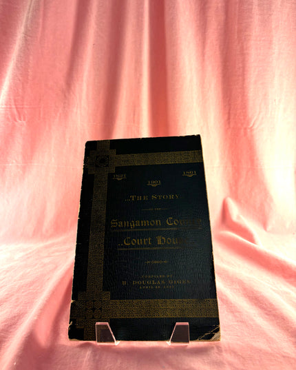 The Story of the Sangamon County Court House (Vintage)