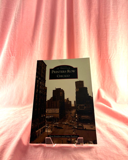 Printer's Row, Chicago (IL) (Images of America) by Ron Gordon,John Paulett