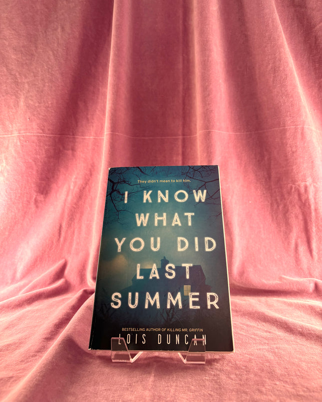 I Know What You Did Last Summer by Lois Duncan-Arquette