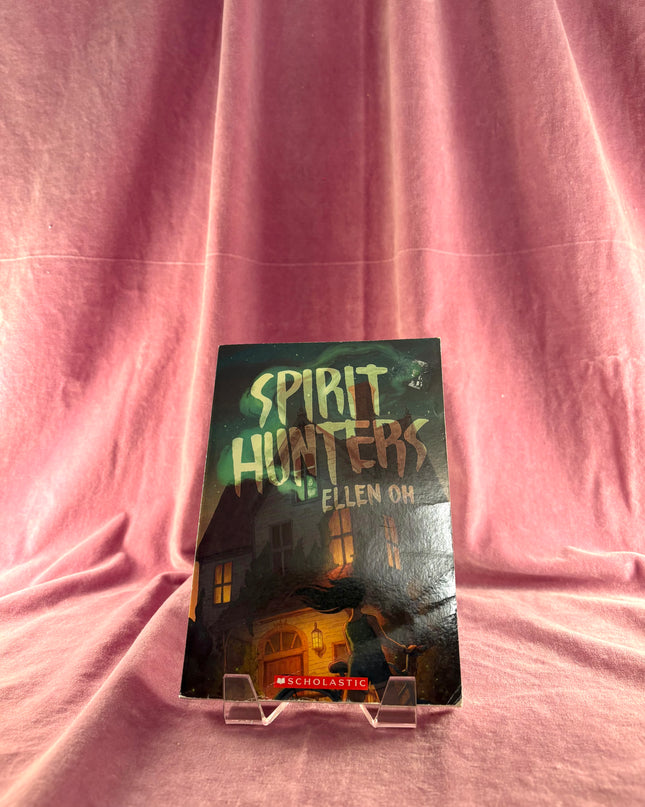 Spirit Hunters by Ellen Oh