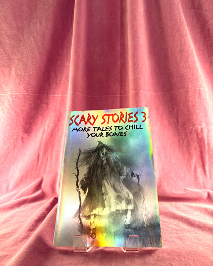 Scary Stories 3: More Tales to Chill Your Bones by Alvin Schwartz