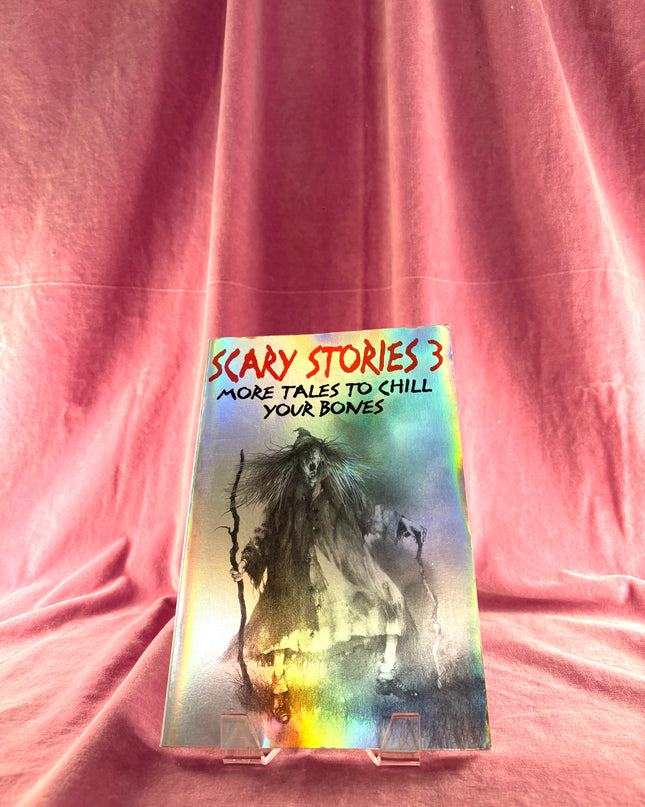 Scary Stories 3: More Tales to Chill Your Bones by Alvin Schwartz