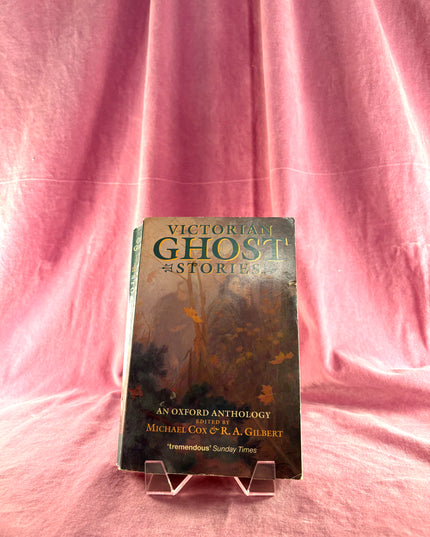 Victorian Ghost Stories: An Oxford Anthology