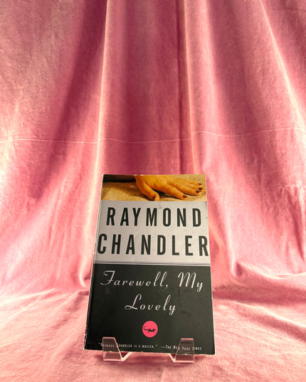 Farewell, My Lovely by Raymond Chandler