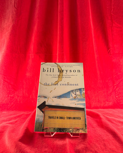 The Lost Continent: Travels in Small-Town America - Bill Bryson