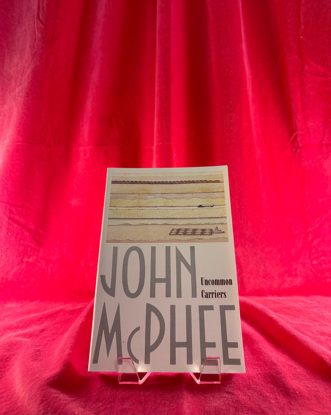 Uncommon Carriers - John McPhee (Vintage)
