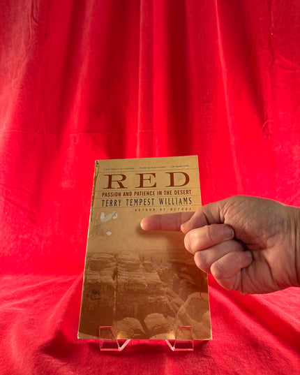 Red: Passion and Patience in the Desert - Terry Tempest Williams