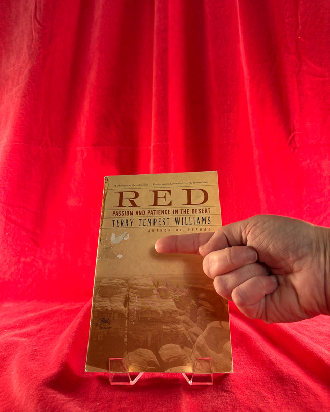Red: Passion and Patience in the Desert - Terry Tempest Williams