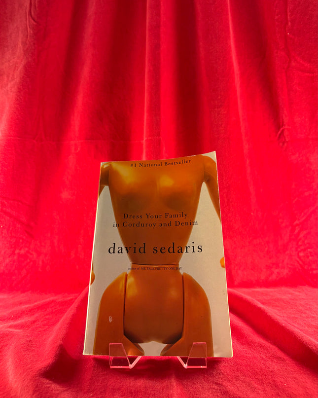 Dress Your Family in Corduroy and Denim - David Sedaris
