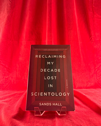 Reclaiming My Decade Lost in Scientology - Sands Hall