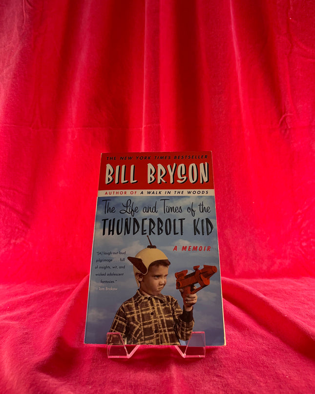 The Life and Times of the Thunderbolt Kid by Bill Bryson